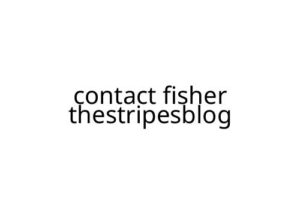 contact fisher thestripesblog